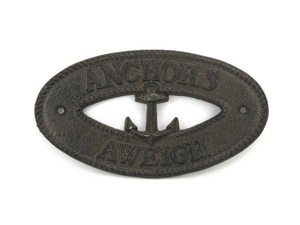 Cast Iron Anchors Aweigh with Anchor Sign 8"