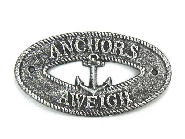 Antique Silver Cast Iron Anchors Aweigh with Anchor Sign 8"