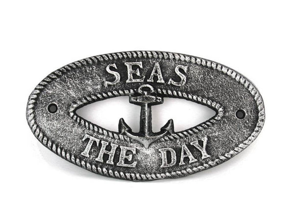 Antique Silver Cast Iron Seas the Day with Anchor Sign 8"