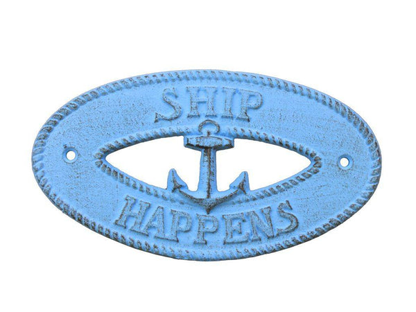 Rustic Light Blue Cast Iron Ship Happens with Anchor Sign 8"