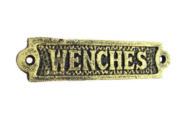 Rustic Gold Cast Iron Wenches Sign 6"