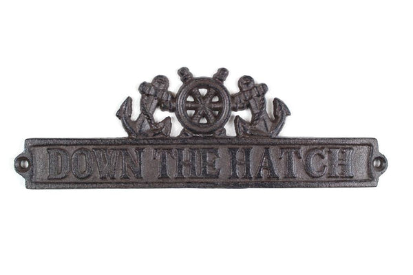 Cast Iron Down the Hatch Sign with Ship Wheel and Anchors 9"