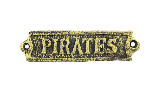 Rustic Gold Cast Iron Pirates Sign 6"