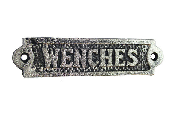 Rustic Silver Cast Iron Wenches Sign 6"